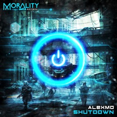 AlexMo - ShutDown (Extended Mix) MorAlity Records
