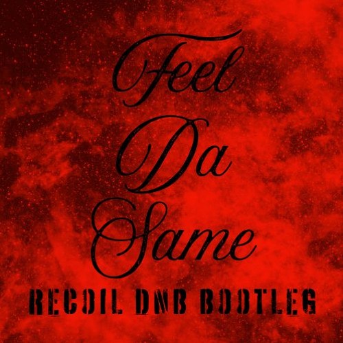 Silva Bumpa, Carla Monroe - Feel Da Same (RECOIL DNB BOOTLEG)