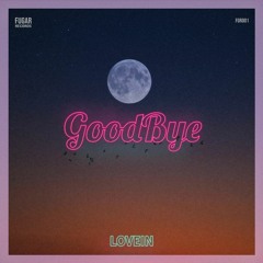 LOVEIN - Goodbye