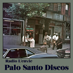 L'envie #68 :: Palo Santo Discos