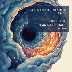 Bluetech - Ear Rationale DJ Mix (On Air 89.5 FM Seattle)