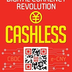 [Access] EBOOK 📕 Cashless: China's Digital Currency Revolution by  Richard Turrin [E