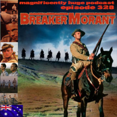 Episode 328 - Breaker Morant