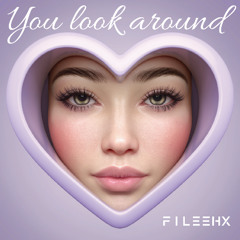 YOU LOOK AROUND