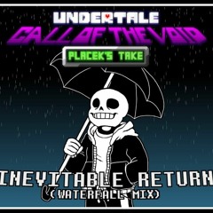 UNDERTALE CALL OF THE VOID BY HK OST INVERITABLE RETURN (Waterfall MIX).m4a