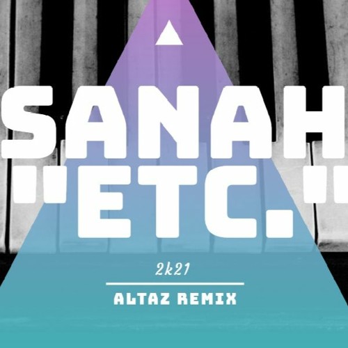 SANAH - ETC (Dj ALtaz remix 2k21 Bootleg )
