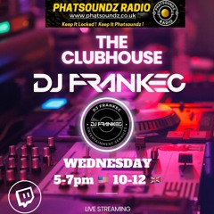 The Club-House By DJ FrankEC On Phatsoundz Radio (5-1-24)