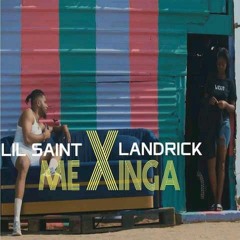 Lil Saint feat. Landrick - Me Xinga .mp3