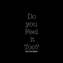 Do you feel it too?