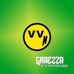 VVNMIX002 - GRAEZZA (aka GVMEOVER) (HOUSE - TECHNO)