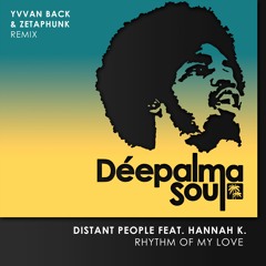 DPS PREMIERE: Distant People feat. Hannah K. - Rhythm Of My Love (Yvvan Back & ZetaPhunk Remix)