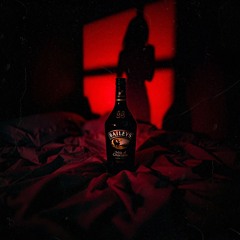 Baileys [Ft. Bvrbod]