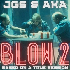 JGS & Aka - Blow 2 (Sample)