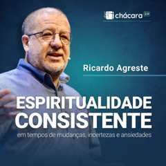 Chácara Primavera | Espiritualidade consistente em tempos de mudanças, incertezas e ansiedades (1)