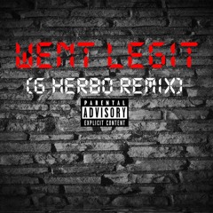 Went Legit (G Herbo Remix)