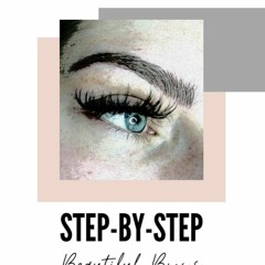 [PDF] DOWNLOAD FREE Step by Step Beautiful Brows: Transform your eyebrows at hom