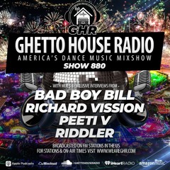 GHR - Show 880- Bad Boy Bill, Richard Vission, Riddler, Peeti V
