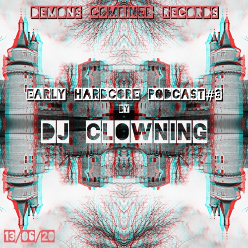 Dj Clowning | Early-Hardcore Mixtape#3 | 13/06/20 | GER