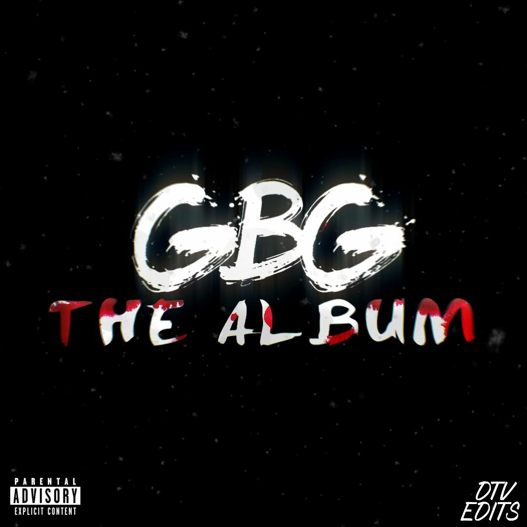 Stream DTVEdits | Listen to GBG: The Album playlist online