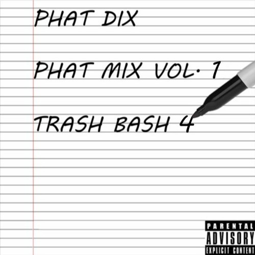 PHAT MIX VOL. 1: TRASH BASH 4
