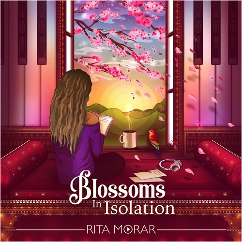 Blossoms In Isolation EP Highlight Mix - Rita Morar