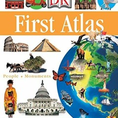 Get [EPUB KINDLE PDF EBOOK] DK First Atlas: A First Reference Guide to the Countries