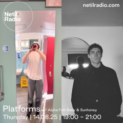 Platforms w/ Alpha Fett Baby & Sunhoney - 14th August 2025