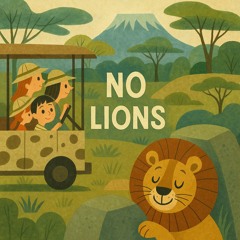 No Lions - Kilimanjaro Safari