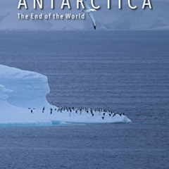 [Free] PDF 📥 ANTARCTICA The End of the World by  Rezaul Bahar &  Dr. Syed Zahid Husa