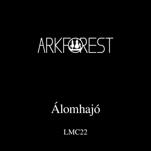 Arkforest - Álomhajó (Instrumental)