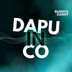 DAPUINCO 3 & BUNNYQ