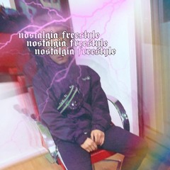 n o s t a l g i a   f r e e s t y l e    y w y ( beat x hippiemxfia)