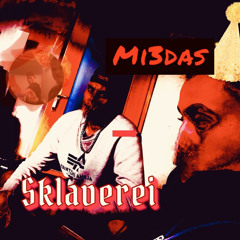 Mi3das - Sklaverei