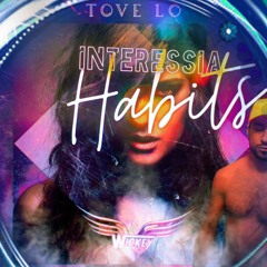 Tove Lo ✨ Interessia Habits 🇧🇷 (Stay High) #WICKEY BURN 💥 BASS MASH #FreeDownload