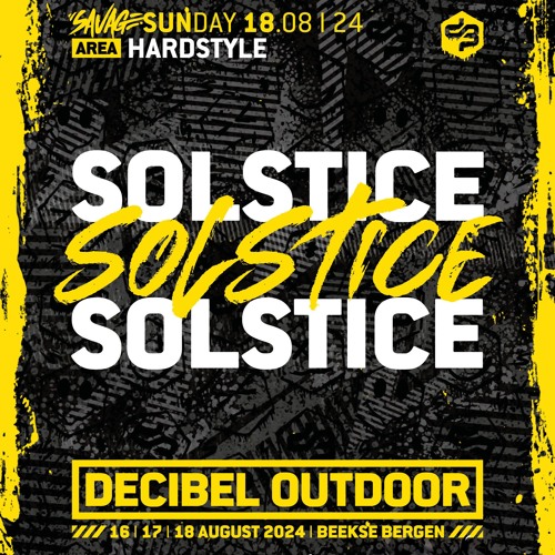 Solstice | Decibel outdoor 2024 | Hardstyle | SAVAGE SUNDAY
