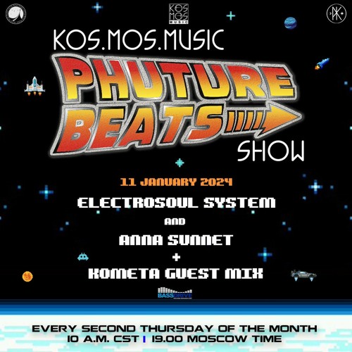 Electrosoul System & Anna Sunnet - Phuture Beats Show @ Bassdrive.com 11.01.24 - 👉 t.me/kosmosmusic