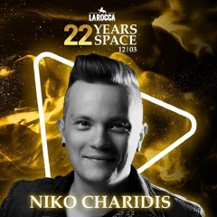 Niko Charidis 22 years Space @ La Rocca Ballroom 12.03.2022