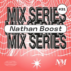 Nowadays Mix Series 031 - Nathan Boost