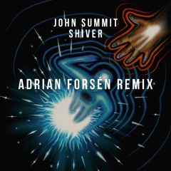 John Summit - Shiver (Adrian Forsén Remix)