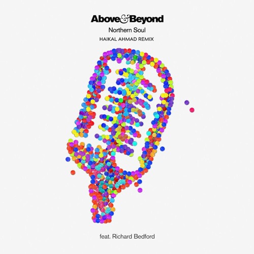 Above & Beyond, Richard Bedford - Northern Soul (Haikal Ahmad Extended Remix)