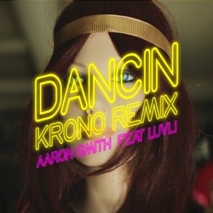 Dancin (Krono Remix) [feat. Luvli]
