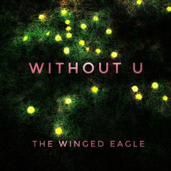 The Winged Eagle- Without U