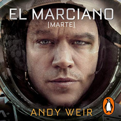 [GET] PDF 📒 El marciano [The Martian] by  Andy Weir,José Posada,Xavier Fernández,Pen