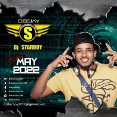 DJ STARBOY 249 BEST OF MAY 2022