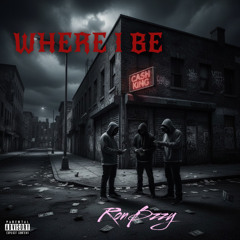 Where I Be
