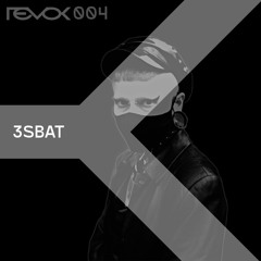 Revok Radio 004: 3SBAT
