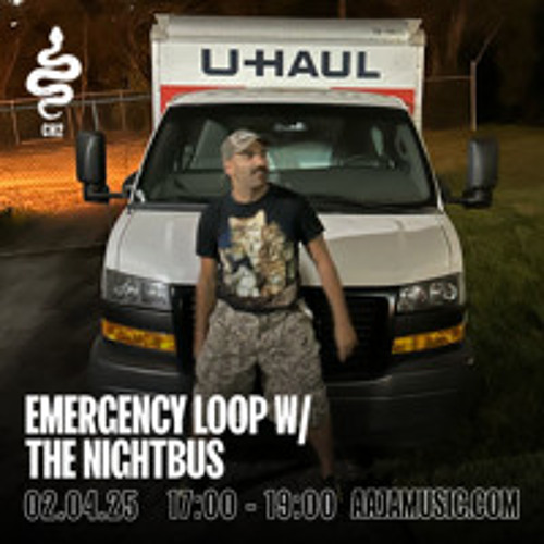 Emergency Loop w/ The Nightbus - Aaja Channel 2 - 02 04 25