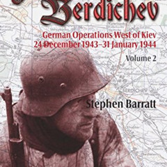 [View] PDF 📃 Zhitomir-Berdichev: German Operations West of Kiev 24 December 1943-31