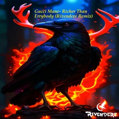 Gucci Mane- Richer Than Errybody (Rivendere remix)(FREE DL)