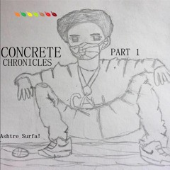 The Concrete Chronicles I